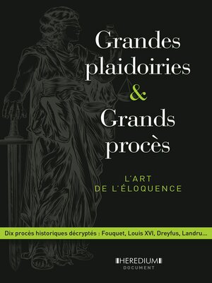 cover image of Grandes plaidoiries & grands procès--L'art de léloquence